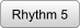 Rhythm 5