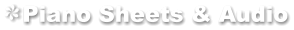 Piano Sheets & Audio